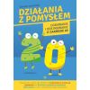 Działania z pomysłem. Dodawanie i odejmowanie..