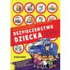 Bezpieczeństwo dziecka w domu w szkole na ulicy
