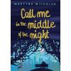 Call me in the middle of the night