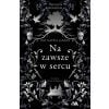 Trylogia Rosenholm. Na zawsze w sercu