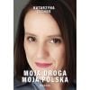 Moja droga, moja Polska