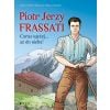 Piotr Jerzy Frassati. Coraz wyżej... aż do nieba!