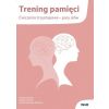 Trening pamięci. Ćwiczenia trzyetapowe pary słów