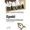 Nowa matura z języka polskiego. Epoki. Testy historycznoliterackie. Zakres podstawowy (Podstawa programowa 2024)