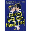 Dancing With Our Hands Tied
