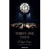 Thirty one days