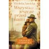 Opowieść warmińska T.5 Wszystko jeszcze przed nami