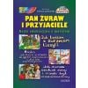 Pan żuraw i przyjaciele TW