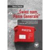 Świeć nam, Panie Generale. Wybór prywatnej...