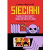 Sieciaki. Twarzozmieniacz i wielka gala fejmu