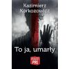 To ja, umarły