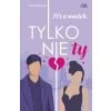 It's a match. Tylko nie ty