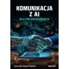 Komunikacja z AI. Dla początkujących