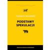Podstawy spekulacji. Ewolucja gracza giełdowego