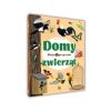Moja przyroda. Domy zwierząt
