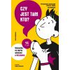 Czy jest tam kto? Wszystko, co warto wiedzieć o...