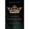 Plantageneci T.3 Trzej Edwardowie