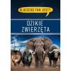 Dlaczego tak jest? Dzikie zwierzęta