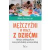 Mężczyźni w pracy z dziećmi