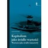 Kapitalizm jako źródło wartości