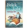 Felek i Tola. Felek i Tola ratują las