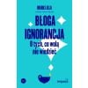 Błoga ignorancja. O tych, co wolą nie wiedzieć