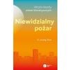 Niewidzialny pożar. Ukryte koszty zmian...