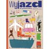 Wyjazd. Jak podróżujemy
