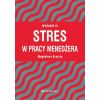 Stres w pracy menedżera w.4