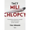 Tacy mili chłopcy. Prawdziwa historia matki...