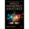 Wielcy naukowcy-amatorzy