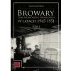 Browary Ziem Zachodnich i Północnych... T.1