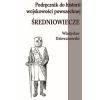 Podręcznik do historii wojskowości Średniowiecze