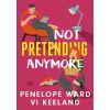 Not Pretending Anymore