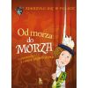 Zdarzyło się w Polsce T.2 Od morza do morza