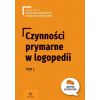 Czynności prymarne w logopedii T.1