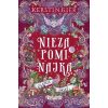 Co spaja świat T.3 Niezapominajka