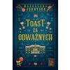 Toast za odważnych