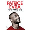 Patrice Evra. Kocham tę grę. Autobiografia