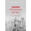 Ostatnia bitwa. Historia bitwy o Berlin maj 1945