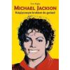 Michael Jackson. Księżycowym krokiem do gwiazd w.2