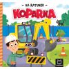 Na ratunek. Koparka