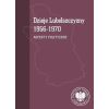 Dzieje Lubelszczyzny 1956-1970. Aspekty polityczne
