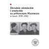 Zbrodnie niemieckie i sowieckie na Północnym...