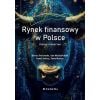 Rynek finansowy w Polsce. Teoria i praktyka