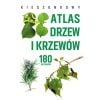Kieszonkowy atlas drzew i krzewów. 180 gatunków