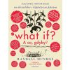What if? A co gdyby? Naukowe odpowiedzi na...