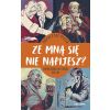 Ze mną się nie napijesz?