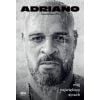 Adriano. Mój największy strach. Autobiografia