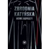 Zbrodnia katyńska. Nowe aspekty